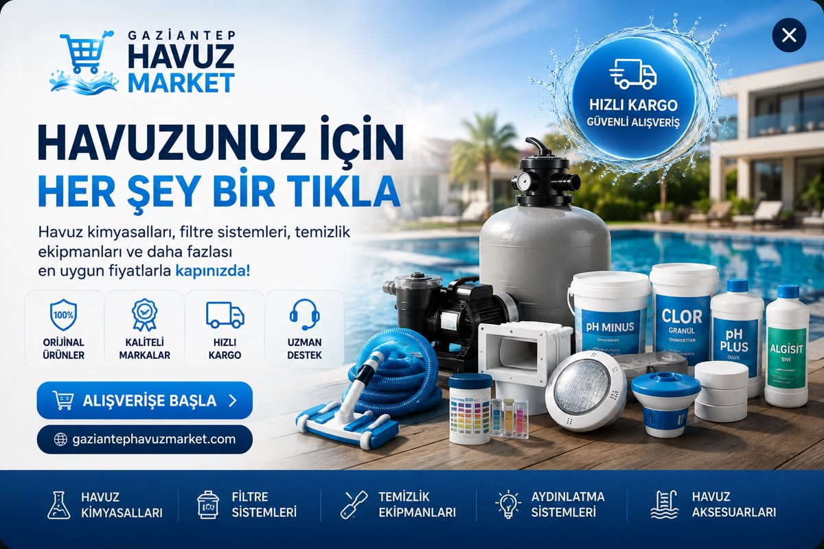 Gaziantep Havuz Market - Havuza dair her şey bir tık uzağınızda